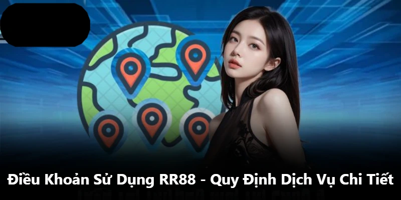 Điều Khoản Sử Dụng RR88 - Quy Định Dịch Vụ Chi Tiết