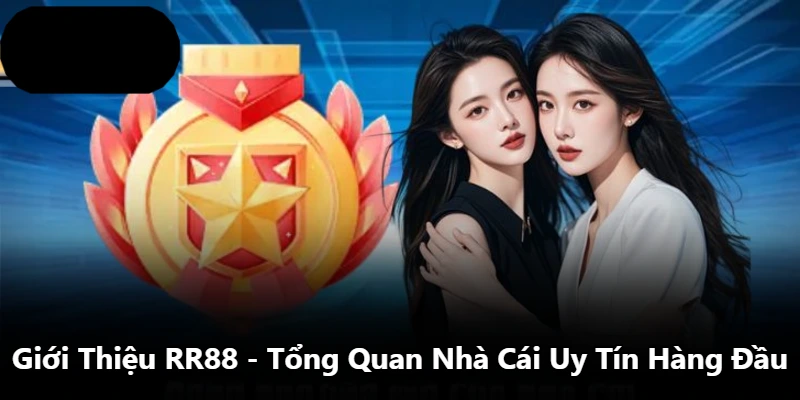 Giới Thiệu RR88 - Tổng Quan Nhà Cái Uy Tín Hàng Đầu